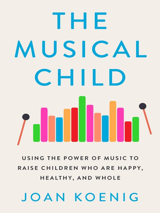 Title details for The Musical Child by Joan Koenig - Wait list